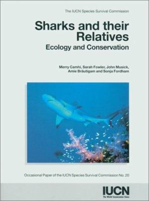 Sharks and Their Relatives : Ecology and Conservation