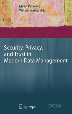 Security, Privacy, and Trust in Modern Data Management