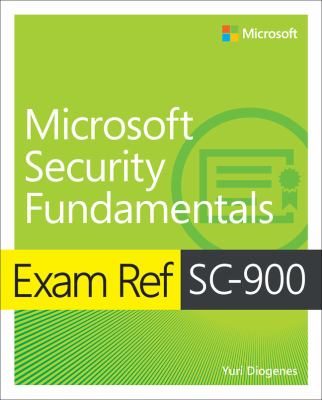 Exam Ref SC-900 Microsoft Security, Compliance, and Identity Fundamentals
