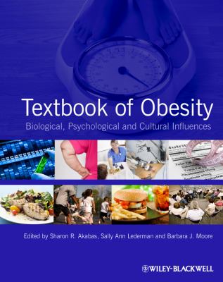 Textbook of Obesity : Biological, Psychological and Cultural Influences