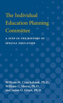 The Individual Education Planning Committee : A Step in the History of Special Education