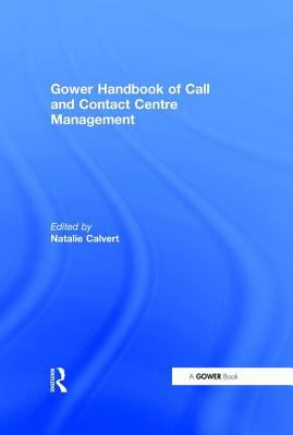 Gower Handbook of Call and Contact Centre Management