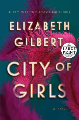 City of Girls : A Novel