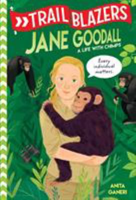 Jane Goodall : A Life with Chimps