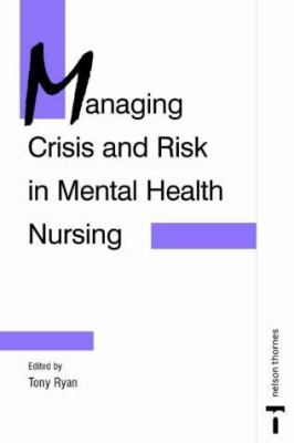 Managing Crisis and Risk in Mental Health Nursing