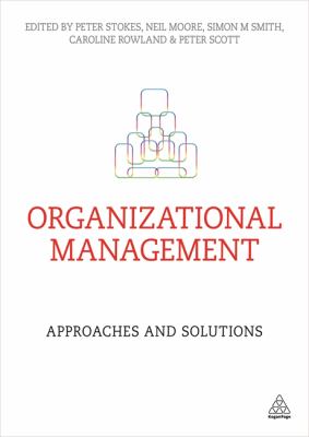 Organizational Management : Approaches and Solutions
