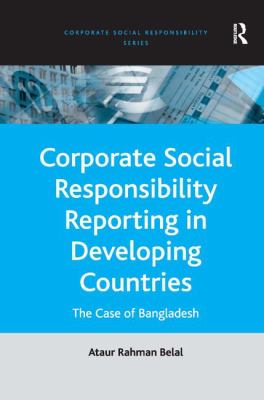 Corporate Social Responsibility Reporting in Developing Countries : The Case of Bangladesh