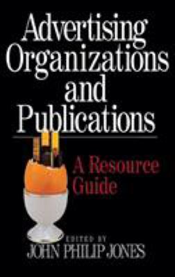 Advertising Organizations and Publications : A Resource Guide