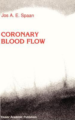 Coronary Blood Flow : Mechanics, Distribution, and Control