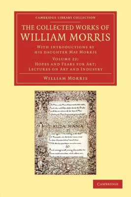 The Collected Works of William Morris : With Introductions by His Daughter May Morris