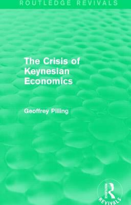The Crisis of Keynesian Economics (Routledge Revivals)