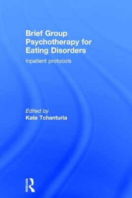 Brief Group Psychotherapy for Eating Disorders : Inpatient Protocols