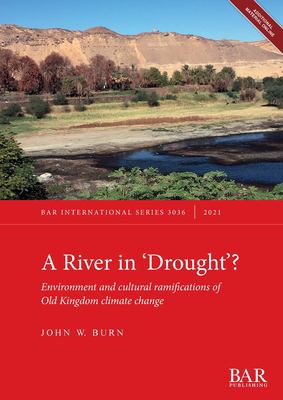 A River In 'Drought'? : Environment and Cultural Ramifications of Old Kingdom Climate Change