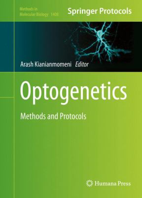 Optogenetics : Methods and Protocols