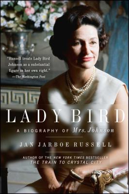 Lady Bird : A Biography of Mrs. Johnson