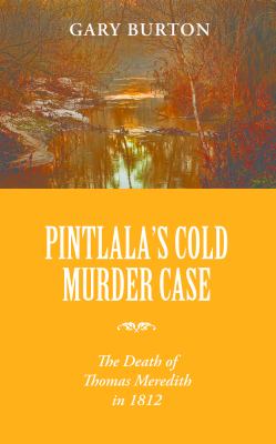 Pintlala's Cold Murder Case : The Death of Thomas Meredith In 1812