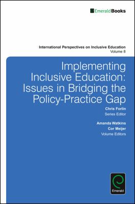 Implementing Inclusive Education : Issues in Bridging the Policy-Practice Gap