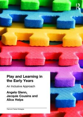 Play and Learning in the Early Years : An Inclusive Approach
