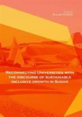 Reconnecting Universities with the Discourse of Sustainable Inclusive Growth in Sudan