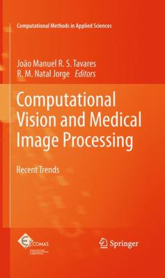 Computational Vision and Medical Image Processing : Recent Trends