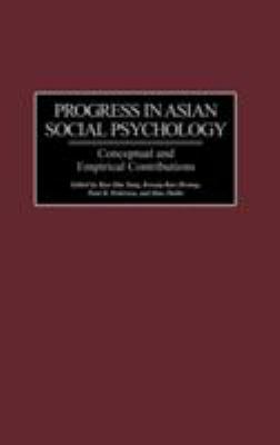 Progress in Asian Social Psychology : Conceptual and Empirical Contributions