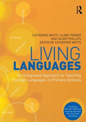 Living Languages: an Integrated Approach to Teaching Foreign Languages in Primary Schools