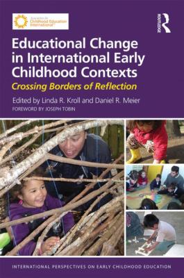 Educational Change in International Early Childhood Contexts : Crossing Borders of Reflection