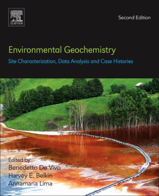 Environmental Geochemistry: Site Characterization, Data Analysis and Case Histories