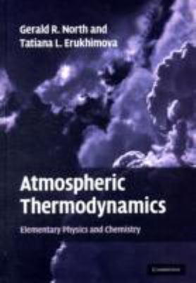 Atmospheric Thermodynamics : Elementary Physics and Chemistry