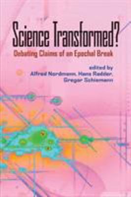 Science Transformed? : Debating Claims of an Epochal Break
