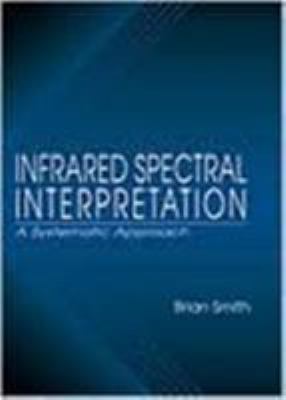 Infrared Spectral Interpretation : A Systematic Approach