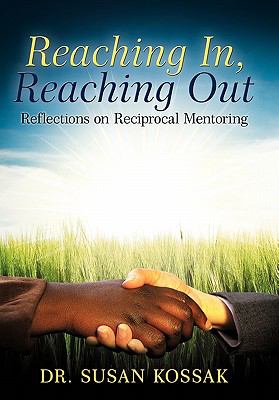 Reaching in, Reaching Out : Reflections on Reciprocal Mentoring