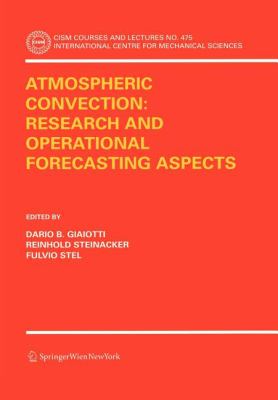 Atmospheric Convection : Research and Operational Forecasting Aspects