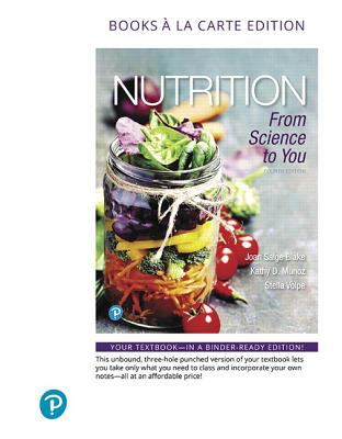 Nutrition : From Science to You, Books a la Carte Edition