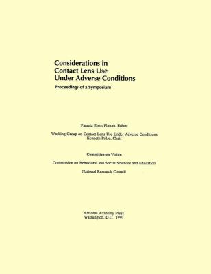 Considerations in Contact Lens Use under Adverse Conditions : Proceedings of a Symposium