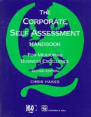 Corporate Self Assessment Handbook : For Measuring Business Excellence