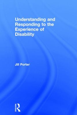 Understanding and Responding to the Experience of Disability