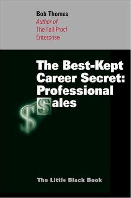 The Best-Kept Career Secret: Professional Sales