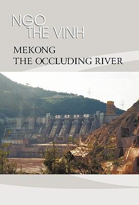 Mekong-the Occluding River : The Tale of a River