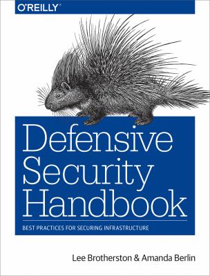 Defensive Security Handbook : Best Practices for Securing Infrastructure