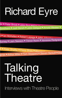 Talking Theatre : Interviews with Theatre People