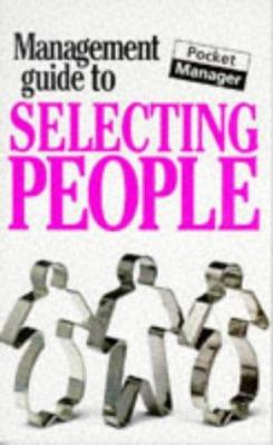 Management Guide to Selecting People