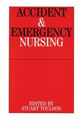 Accident and Emergency Nursing