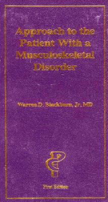 Approach to the Patient with a Musculoskeletal Disorder
