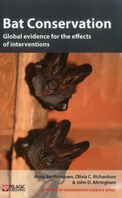 Bat Conservation : Evidence for the Effects of Interventions