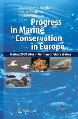 Progress in Marine Conservation in Europe : NATURA 2000 Sites in German Offshore Waters