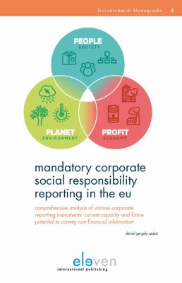 Mandatory Corporate Social Responsibility Reporting in the EU : Comprehensive Analysis of Various Corporate Reporting Instruments' Current Capacity and Future Potential to Convey Non-Financial Information