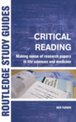 Critical Reading : Making Sense of Research Papers in Life Sciences and Medicine