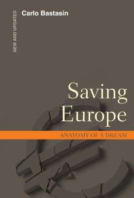 Saving Europe : Anatomy of a Dream