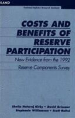 Costs and Benefits of Reserve Participation : New Evidence from the 1992 Reserve Components Survey